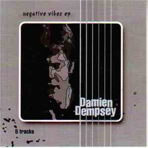 Damien Dempsey - Negative Vibes EP download flac
