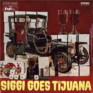 Das Siggi Gerhard-Sextett - Siggi Goes Tijuana download flac