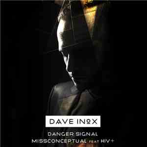 Dave Inox Feat. HIV+ - Danger Signal / MissConceptual download flac
