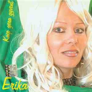 Erika - Kaip Gera Gyvent download flac