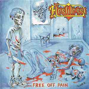 Fleshless / Mastic Scum - Free Off Pain / Fake download flac