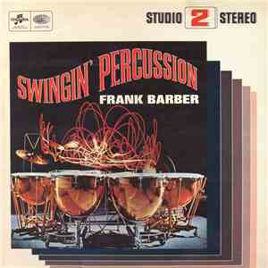 Frank Barber Percussion Ensemble - Swingin' Percussion download flac