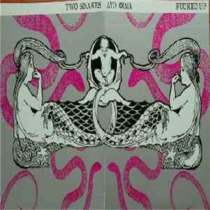 Fucked Up - Δύο Φίδια =Two Snakes download flac