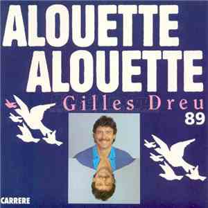 Gilles Dreu - Alouette Alouette 89 download flac