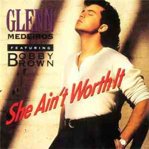 Glenn Medeiros - She Ain't Worth It download flac