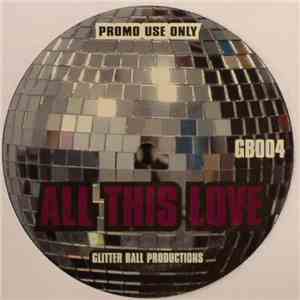 Glitter Ball Productions - All This Love download flac
