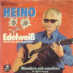 Heino - Edelweiss (Soll Ich Denn Mein Junges Leben...) download flac