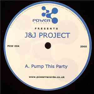 J&J Project - Pump This Party download flac
