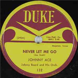 Johnny Ace, Johnny Board And His Orch. - Never Let Me Go / Burley Cutie download flac