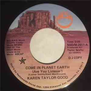Karen Taylor-Good - Come In Planet Earth (Are You Listenin') download flac