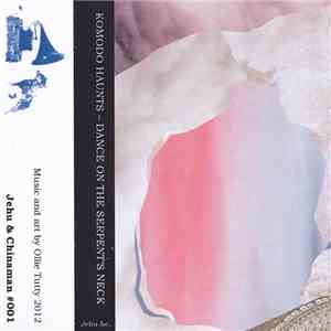 Komodo Haunts - Dance On The Serpent's Neck download flac