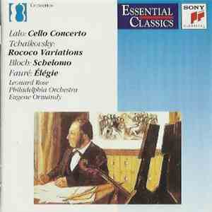 Lalo, Tchaikovsky, Bloch, Fauré / Leonard Rose, Philadelphia Orchestra, Eugene Ormandy - Cello Works download flac