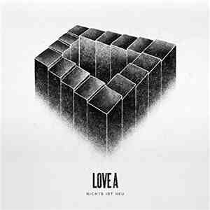 Love A - Nichts Ist Neu download flac
