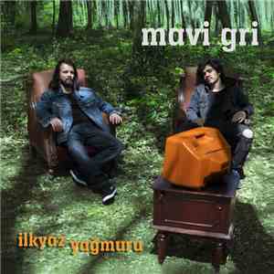 Mavi Gri - İlkyaz Yağmuru download flac