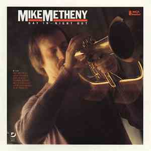 Mike Metheny - Day In–Night Out FLAC album