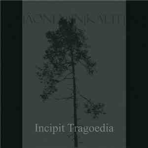 Äonen In Kälte - Incipit Tragoedia download flac