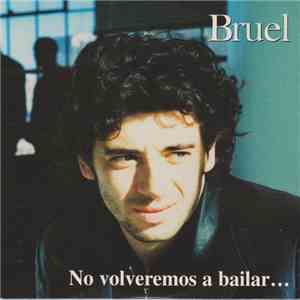 Patrick Bruel - No Volveremos A Bailar download flac