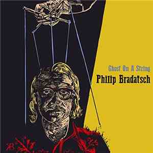 Philip Bradatsch - Ghost On A String download flac