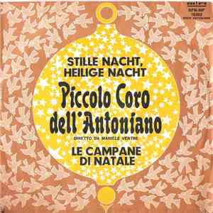 Piccolo Coro Dell'Antoniano - Stille Nacht, Heilige Nacht / Le Campane Di Natale download flac