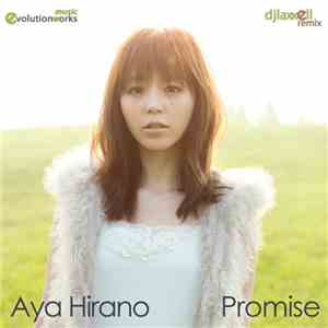 平野綾 - Promise (DJ Laxxell Remix) download flac