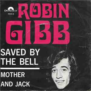 Robin Gibb - Saved By The Bell / Mother And Jack download flac