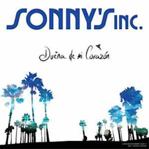 Sonny's Inc. - Duena de Mi Corazon download flac