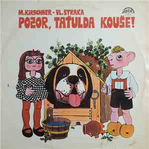 Spejbl & Hurvínek, M. Kirschner - Vl. Straka - Pozor, Taťulda Kouše! download flac