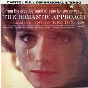 Stan Kenton And His Orchestra - The Romantic Approach - In The Ballad Style Of Stan Kenton download flac