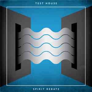 Test House - Spirit Rebate download flac