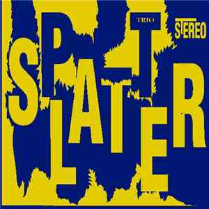 The Splatter Trio - Splatter Trio download flac