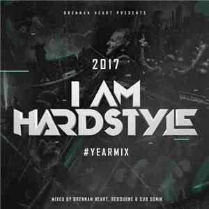 Various - I Am Hardstyle 2017 Yearmix download flac