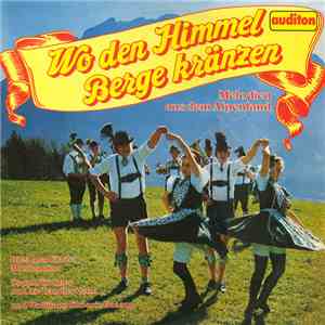 Various - Wo Den Himmel Berge Kränzen download flac