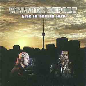 Weather Report - Live In Berlin 1975 download flac
