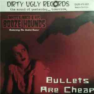 Whitey Mack & His Booze Hounds & Mack Stevens - Bullets Are Cheap / The Keys To Death And Hell download flac