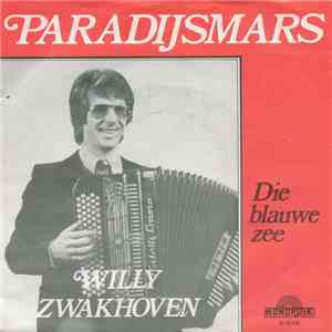 Willy Zwakhoven - Paradijsmars / Die Blauwe Zee download flac