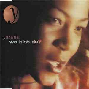 Yasmin  - Wo Bist Du? download flac