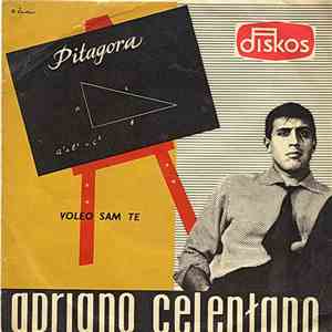 Adriano Celentano - Voleo Sam Te / Pitagora download flac