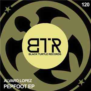 Alvaro Lopez - Pepfoot EP download flac