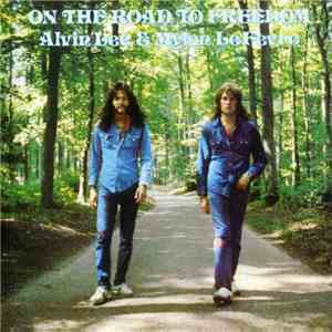 Alvin Lee & Mylon Le Fevre - On The Road To Freedom download flac