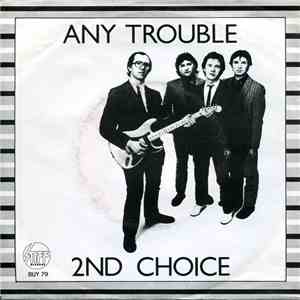 Any Trouble - Second Choice download flac