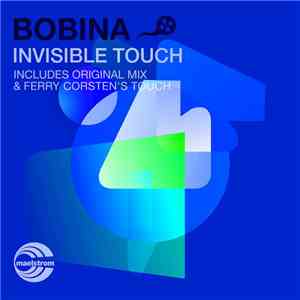 Bobina - Invisible Touch download flac