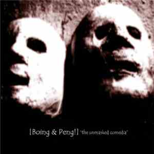 Boing & Peng! - The Unmasked Comedia download flac