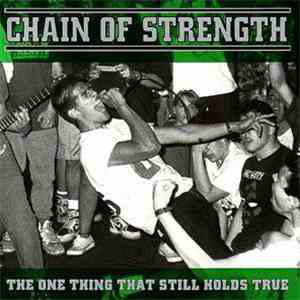 Chain Of Strength - The One Thing That Still Holds True download flac