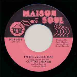 Clifton Chenier And His Red-Hot Louisiana Band - I'm The Zydeco Man / Zydeco Disco download flac