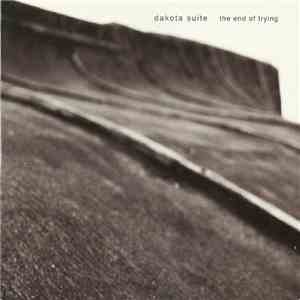 Dakota Suite - The End Of Trying download flac