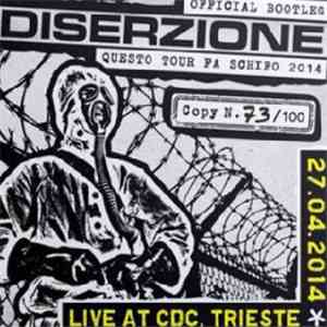 Diserzione - Questo Tour Fa Schifo - Live At CDC Trieste 27.04.2014 FLAC album