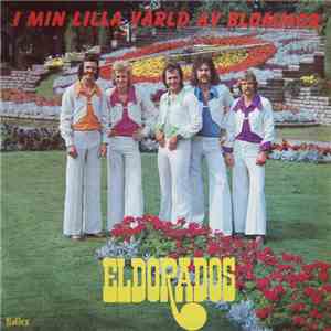 Eldorados - I Min Lilla Värld Av Blommor download flac
