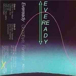 Eveready  - Goodbye, Farewell download flac
