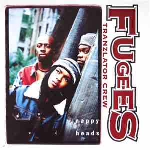 Fugees (Tranzlator Crew) - Nappy Heads / Some Seek Stardom download flac