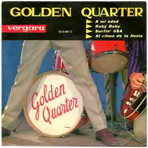 Golden Quarter - Al Ritmo De La Lluvia / Ruby Baby / A Mi Edad / Surfi'n USA download flac